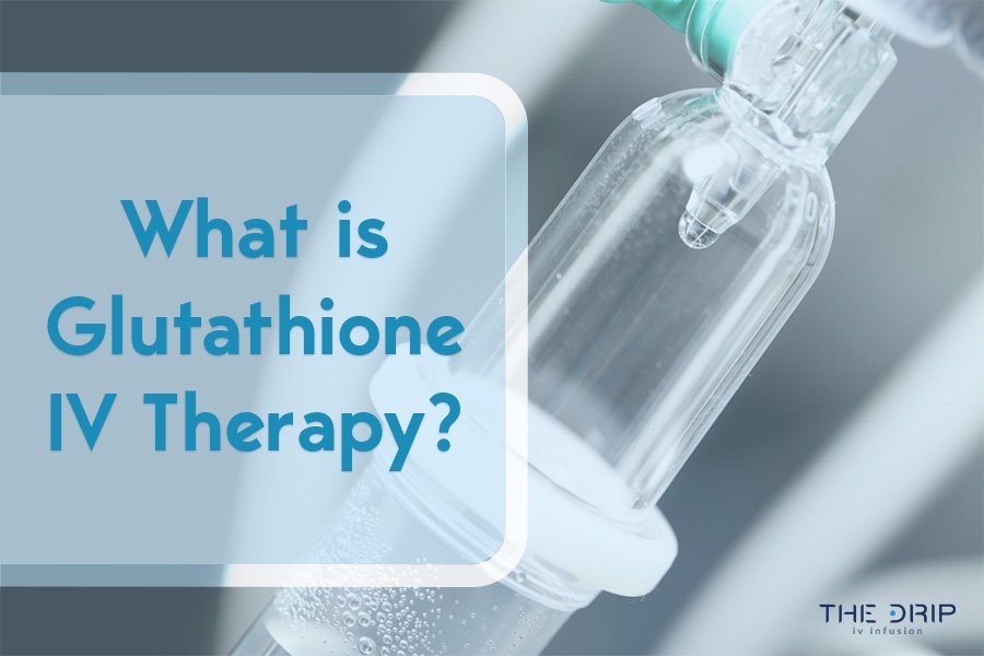 Https thedripivinfusion iv therapy glutathione benefits